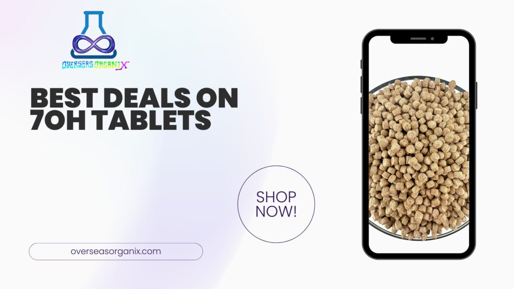 Best Deals on 7OH Tablets