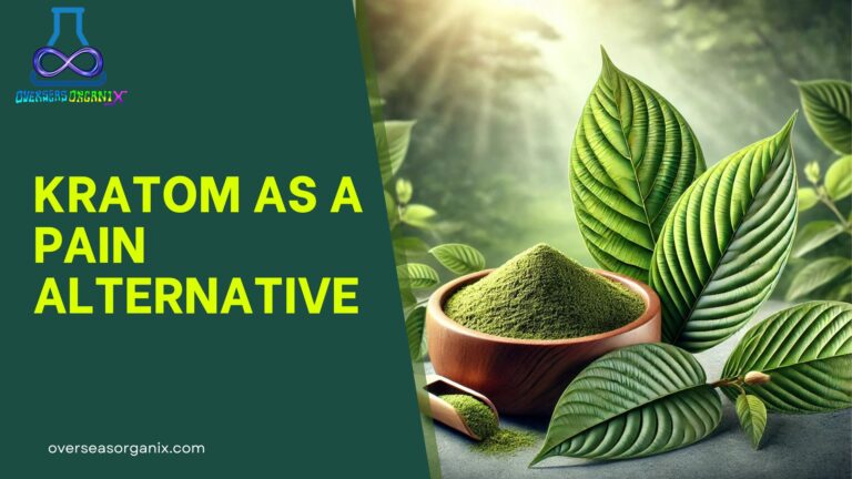 Kratom as a Pain Alternative: A Natural Solution 