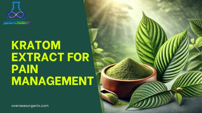 Kratom Extract for Pain Management: A Natural Solution