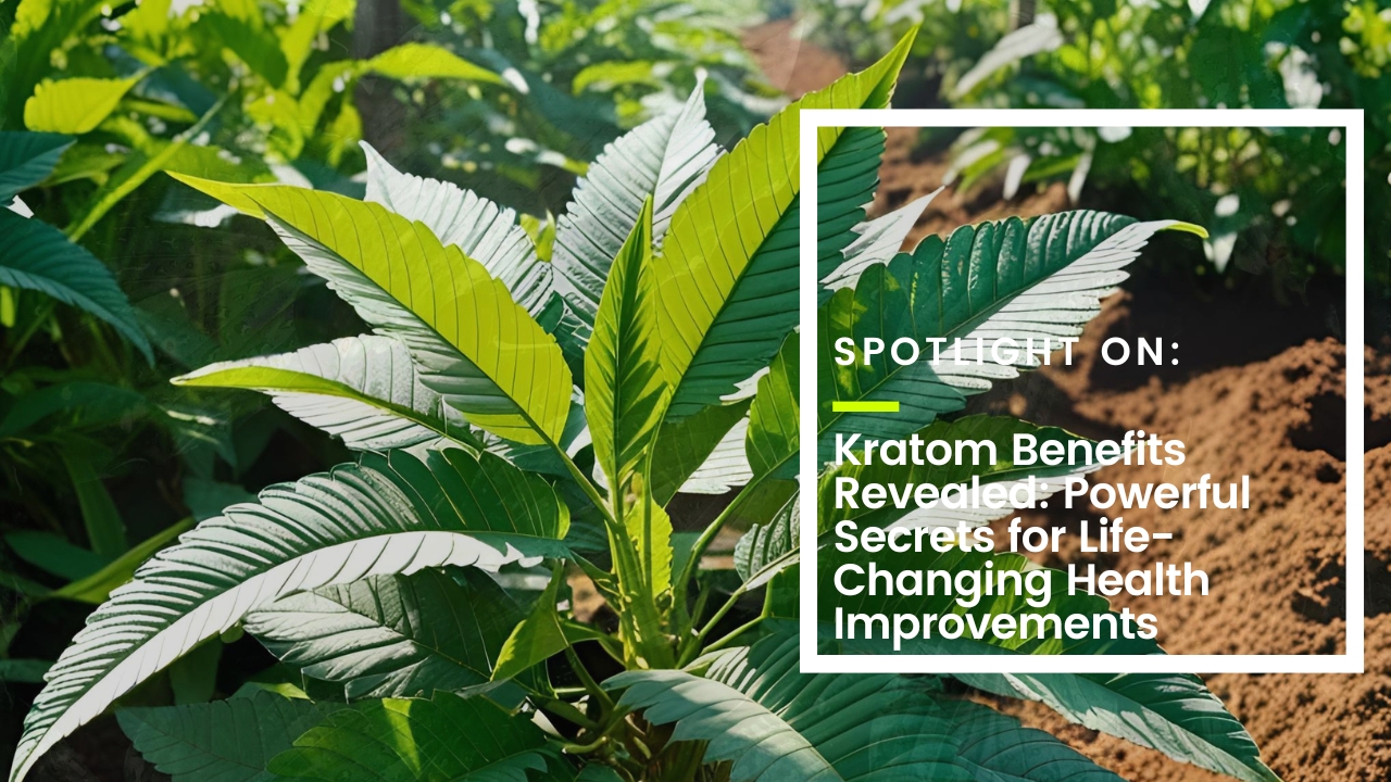 Kratom Benefits Thumbnail